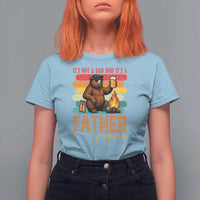 Funny Bear Dad T Shirt For Women It Is Not A Dad Bod It Is A Father Figure - Wonder Print Shop