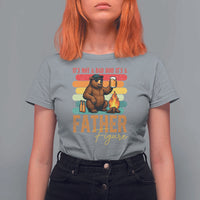 Funny Bear Dad T Shirt For Women It Is Not A Dad Bod It Is A Father Figure - Wonder Print Shop