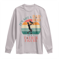 It Is Not A Dad Bod It Is A Father Figure Long Sleeve Shirt Funny Dad Saying - Wonder Print Shop