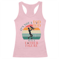 It Is Not A Dad Bod It Is A Father Figure Racerback Tank Top Funny Dad Saying - Wonder Print Shop