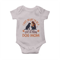 Cute Dog Lover Baby Onesie I Just Want To Be A Stay At Home Dog Mom - Wonder Print Shop