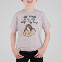 Funny Dog Lover T Shirt For Kid I Just Wanna Stay Home With My Dog - Wonder Print Shop