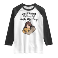 Funny Dog Lover Raglan Shirt I Just Wanna Stay Home With My Dog - Wonder Print Shop