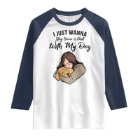 Funny Dog Lover Raglan Shirt I Just Wanna Stay Home With My Dog - Wonder Print Shop
