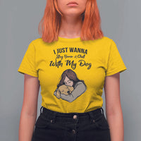 Funny Dog Lover T Shirt For Women I Just Wanna Stay Home With My Dog - Wonder Print Shop