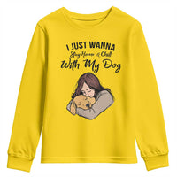 Funny Dog Lover Youth Sweatshirt I Just Wanna Stay Home With My Dog - Wonder Print Shop