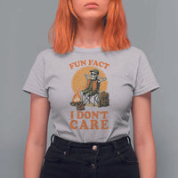 Fun Fact I Do Not Care T Shirt For Women Funny Skeleton - Wonder Print Shop