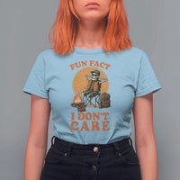 Fun Fact I Do Not Care T Shirt For Women Funny Skeleton - Wonder Print Shop