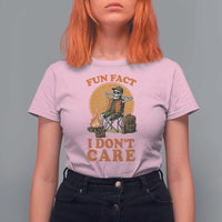Fun Fact I Do Not Care T Shirt For Women Funny Skeleton - Wonder Print Shop