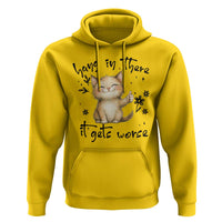 Hang In There It Gets Worse Hoodie Cat Lover - Wonder Print Shop