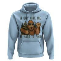 Funny Bigfoot Gift Hoodie A Guy Like Me Is Hard To Find - Wonder Print Shop