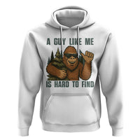 Funny Bigfoot Gift Hoodie A Guy Like Me Is Hard To Find - Wonder Print Shop