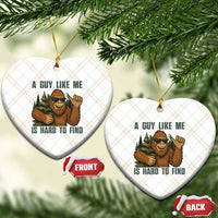 Funny Bigfoot Gift Ceramic Ornament A Guy Like Me Is Hard To Find - Wonder Print Shop