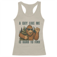 Funny Bigfoot Gift Racerback Tank Top A Guy Like Me Is Hard To Find - Wonder Print Shop