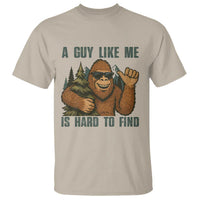 Funny Bigfoot Gift T Shirt A Guy Like Me Is Hard To Find - Wonder Print Shop