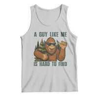 Funny Bigfoot Gift Tank Top A Guy Like Me Is Hard To Find - Wonder Print Shop