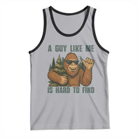 Funny Bigfoot Gift Tank Top A Guy Like Me Is Hard To Find - Wonder Print Shop