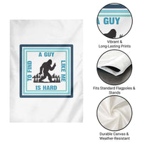 Bigfoot Lover Gift Garden Flag A Guy Like Me Is Hard To Find - Wonder Print Shop