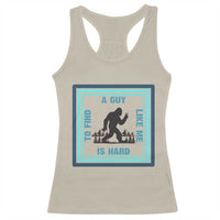 Bigfoot Lover Gift Racerback Tank Top A Guy Like Me Is Hard To Find - Wonder Print Shop