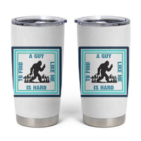Bigfoot Lover Gift Tumbler Cup A Guy Like Me Is Hard To Find