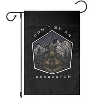Bigfoot Lover Gift Garden Flag Do Not Be An Assquatch - Wonder Print Shop