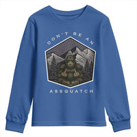 Bigfoot Lover Gift Youth Sweatshirt Do Not Be An Assquatch - Wonder Print Shop