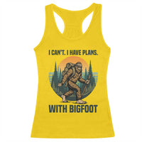 I Cant I Have Plans With Bigfoot Racerback Tank Top Funny Cryptid Lover Gift - Wonder Print Shop