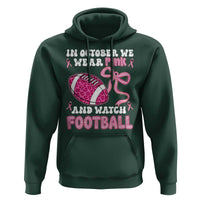 In October We Wear Pink And Watch Football Hoodie Breast Cancer Awareness Gift - Wonder Print Shop