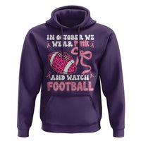In October We Wear Pink And Watch Football Hoodie Breast Cancer Awareness Gift - Wonder Print Shop
