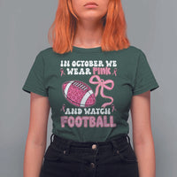 In October We Wear Pink And Watch Football T Shirt For Women Breast Cancer Awareness Gift - Wonder Print Shop
