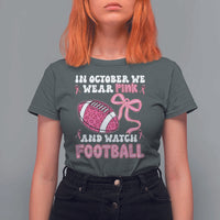 In October We Wear Pink And Watch Football T Shirt For Women Breast Cancer Awareness Gift - Wonder Print Shop