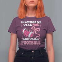 In October We Wear Pink And Watch Football T Shirt For Women Breast Cancer Awareness Gift - Wonder Print Shop