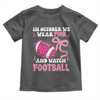 In October We Wear Pink And Watch Football Toddler T Shirt Breast Cancer Awareness Gift - Wonder Print Shop