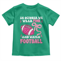 In October We Wear Pink And Watch Football Toddler T Shirt Breast Cancer Awareness Gift - Wonder Print Shop