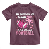 In October We Wear Pink And Watch Football Toddler T Shirt Breast Cancer Awareness Gift - Wonder Print Shop