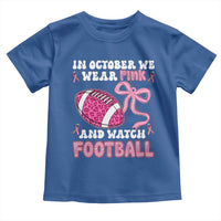 In October We Wear Pink And Watch Football Toddler T Shirt Breast Cancer Awareness Gift - Wonder Print Shop