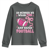 In October We Wear Pink And Watch Football Youth Sweatshirt Breast Cancer Awareness Gift - Wonder Print Shop