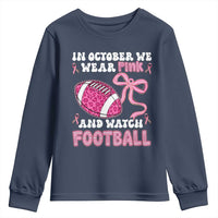 In October We Wear Pink And Watch Football Youth Sweatshirt Breast Cancer Awareness Gift - Wonder Print Shop