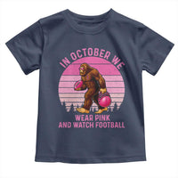 In October We Wear Pink Football Toddler T Shirt Support Breast Cancer Awareness - Wonder Print Shop