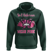 In October We Wear Pink Football Hoodie Funny Football Awareness Gift - Wonder Print Shop
