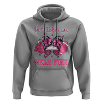 In October We Wear Pink Football Hoodie Funny Football Awareness Gift - Wonder Print Shop