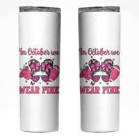 In October We Wear Pink Football Skinny Tumbler Funny Football Awareness Gift