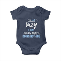 Funny Sarcastic Saying Baby Onesie I Am Not Lazy I Just Really Enjoy Doing Nothing - Wonder Print Shop