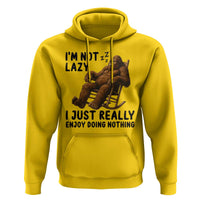 Funny Bigfoot Hoodie I Am Not Lazy I Just Really Enjoy Doing Nothing - Wonder Print Shop