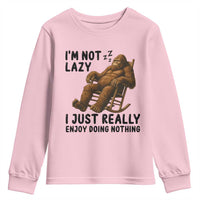Funny Bigfoot Youth Sweatshirt I Am Not Lazy I Just Really Enjoy Doing Nothing - Wonder Print Shop