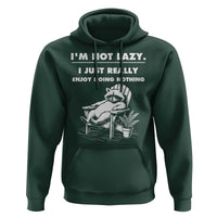 Lazy Raccoon Hoodie Funny I Am Not Lazy I Just Really Enjoy Doing Nothing - Wonder Print Shop