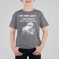 Lazy Raccoon T Shirt For Kid Funny I Am Not Lazy I Just Really Enjoy Doing Nothing - Wonder Print Shop