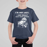 Lazy Raccoon T Shirt For Kid Funny I Am Not Lazy I Just Really Enjoy Doing Nothing - Wonder Print Shop