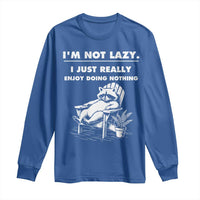 Lazy Raccoon Long Sleeve Shirt Funny I Am Not Lazy I Just Really Enjoy Doing Nothing - Wonder Print Shop