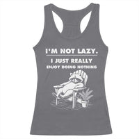Lazy Raccoon Racerback Tank Top Funny I Am Not Lazy I Just Really Enjoy Doing Nothing - Wonder Print Shop